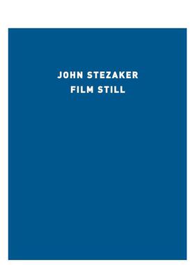 【预售】约翰?斯特扎克：电影剧照 John Stezaker: Film Still 英文进口原版影视电影图书David Campany David Campany