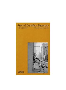 【现货】亨利·卡蒂埃-布列松：传记 Henri Cartier-Bresson A Biography 英文进口原版摄影作品集外文图书Pierre Assouline