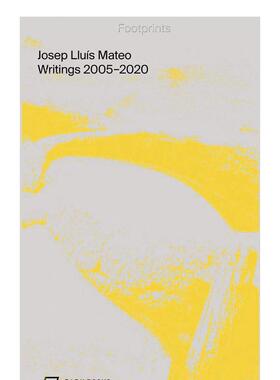 【预售】Footprints: Writings 2005-2020，足迹:论文集2005-2020 原版图书籍进口正版 Josep Lluis Mateo 建筑师/工作室
