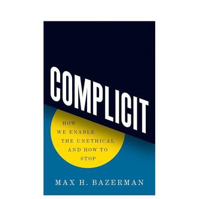 【预售】Complicit: How We Enable the Unethical and How to Stop同流合污：我们如何助长不道德行为以及如何制止 英文进口原版