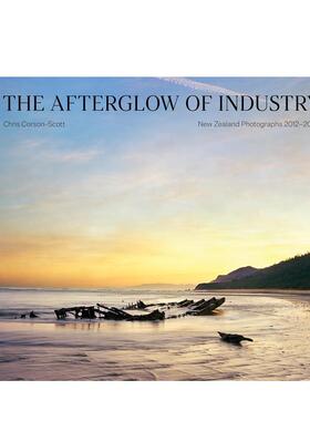 【预售】工业余晖 The Afterglow of Industry英文进口原版摄影作品集外文图书Chris Corson-Scott