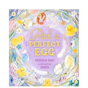6岁Patricia Jarvis节日庆 英国插画师Jarvis 英文进口原版 Egg 挑个完美复活节彩蛋Pick Perfect Toht 儿童绘本图书3 现货