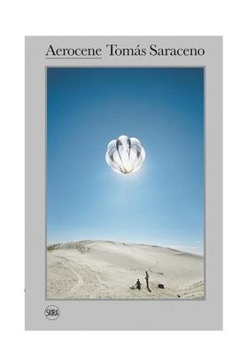 【预售】Tomás Saraceno: Aerocene托马斯·萨拉切诺：气象工程 英文进口艺术画册画集正版图书籍 Tim Ingold