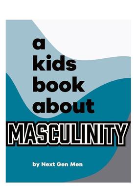 【现货 】【给孩子的书】男子气概【A Kids Book About】Masculinity英文进口原版图书青少年读物DK6-9岁Next Gen Men 外文图书