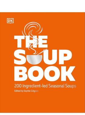 【预售】汤：200种以食材为主导的季节性汤品The Soup Book : 200 Ingredient-led Seasonal Soups 英文进口原版餐饮美食图书 DK外