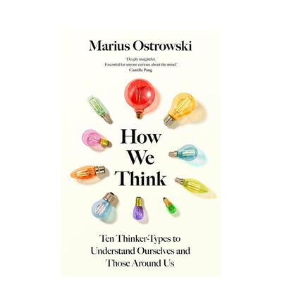 【预售】我们如何思考：读懂自己与他人的十种思维类型 How We Think 英文进口原版社会科学图书Marius Ostrowski外文正版