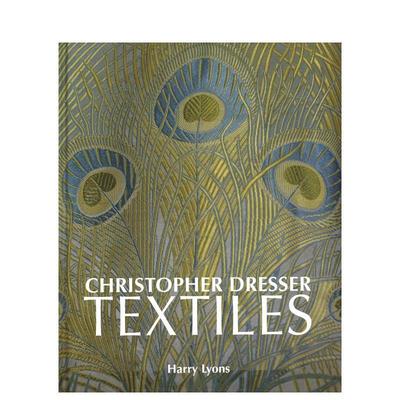 【预售】Christopher Dresser Textiles克里斯托弗·德莱塞织品 英文进口原版时尚图书籍 Harry Lyons