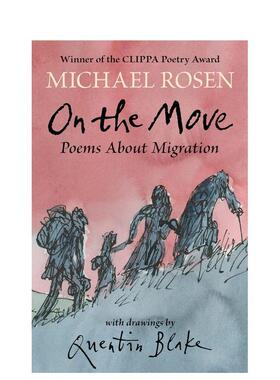 【现货】On the Move: Poems About Migration， Rosen×Quentin 英文原版图书籍进口正版 Michael Rosen 青少年读物
