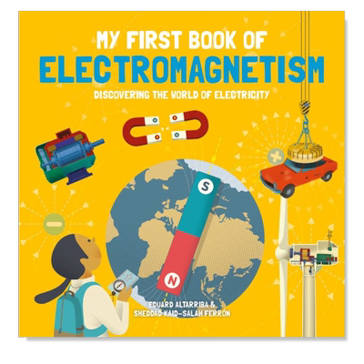 【现货】【我的第一本】电磁学书 【My First Book of】 Electromagnetism英文儿童绘本原版图书外版进口书籍Sheddad Kaid-Salah