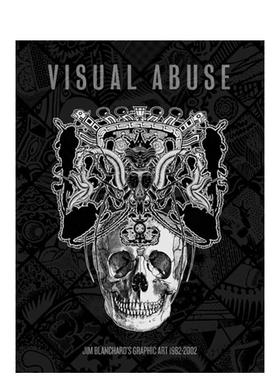【预售】视觉滥用：吉姆·布兰查德的平面艺术 1982-2002 Visual Abuse  英文漫画进口原版外文图书籍Jim Blanchard  Charles Pet