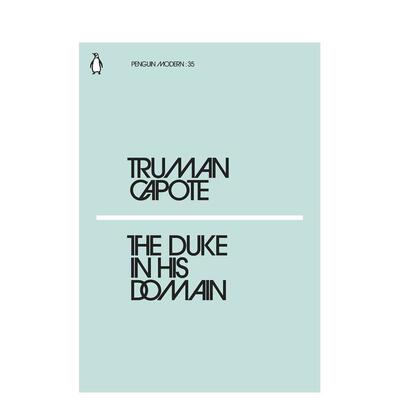 【预售】【企鹅摩登】领地的公爵 【Penguin Modern】The Duke in His Domain 英文进口原版文学小说Capote  Truman 外文图书籍