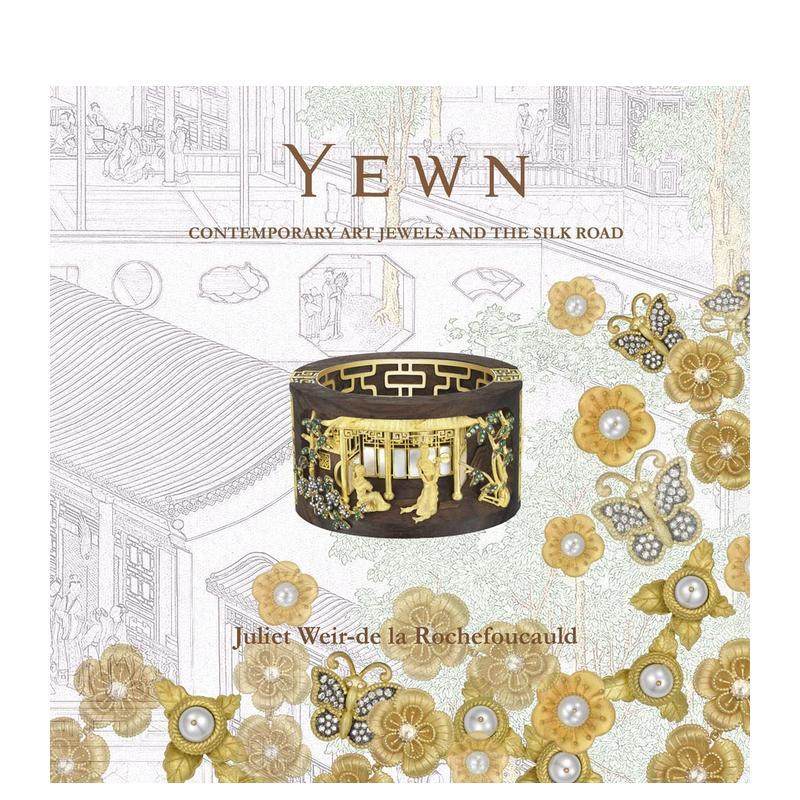 【现货】尤恩:当代艺术珠宝与丝绸之路Yewn: Contemporary Art Jewels and the Silk Road英文进口原版时尚图书ROCHEFOUCAULD珠宝
