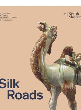 【现货】丝绸之路 Silk Roads 英文进口原版人文历史图书Sue Brunning外文书籍