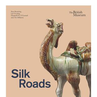 【现货】丝绸之路 Silk Roads 英文进口原版人文历史图书Sue Brunning外文书籍
