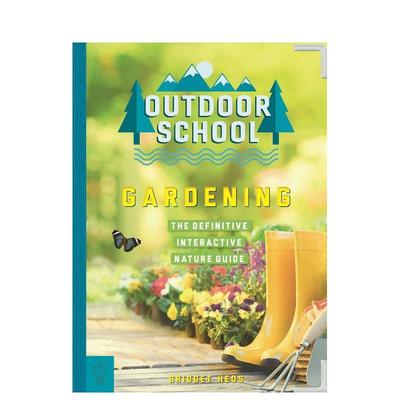 【预售】园艺Gardening【Outdoor School】英文青少年读物进口原版儿童图书3-6岁Bridget Heos; John D. Dawson