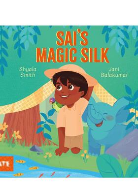 【预售】Sai的魔法丝绸Sai's Magic Silk英文进口原版图书儿童绘本Shyala Smith  Jani Balakumar3-6岁
