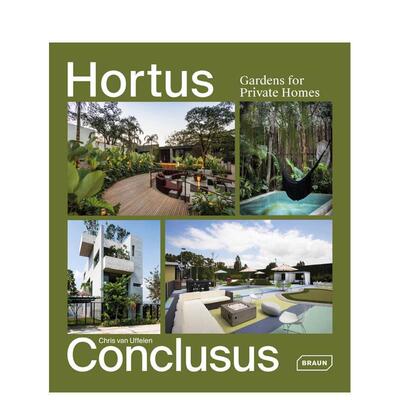 【预售】Hortus Conclusus:Gardens for Private Homes 私密花园 :私人住宅花园 园林景观 英文原版图书正版 Chris van Uffelen