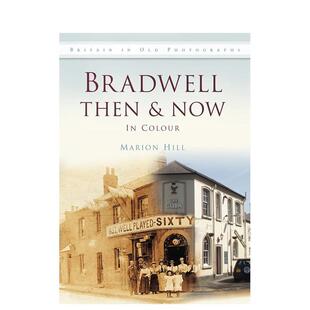摄影集人文景观图书 Hill外文 Then 欧洲今昔 布拉德韦尔 Now Bradwell Marion 英文进口原版 预售