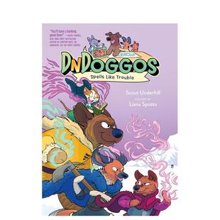 【预售】麻烦咒语（平装） Spells Like Trouble【DnDoggos】英文进口原版图书籍儿童漫画Scout Underhill; colors by Liana Spos