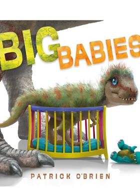 【预售】大宝贝 Big Babies 英文进口原版儿童绘本Patrick O'Brien (Author/Illustrator)外文正版图书