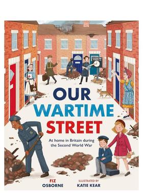 【现货】我们的战时街道：二战期间的英国家园 Our Wartime Street 英文进口原版儿童绘本图书Fiz Osborne