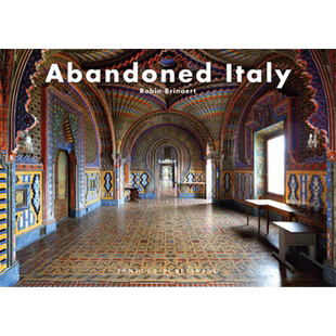 Abandoned Italy废土系列图书：意大利/日本/法国/苏联/美国（单册可拍） 英文原版图书籍进口正版 Robin Brianert 摄影-人文景观