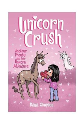 【预售】菲比和她的独角兽：暗恋的故事Unicorn Crush英文进口原版儿童漫画图书9-12岁Dana Simpson