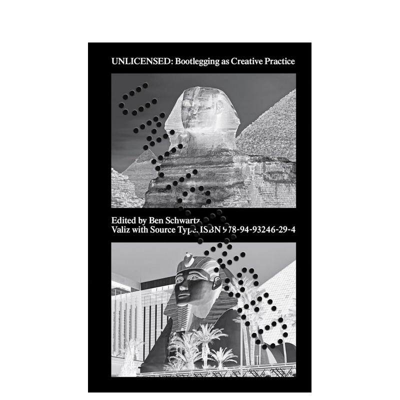 【现货】未经许可：盗窃作为创造性实践 Unlicensed: Bootlegging as Creative Practice 英文原版艺术画册画集