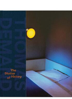 【现货】史上口吃 The Stutter of History 英文进口原版外版图书 Thomas Demand艺术画册画集