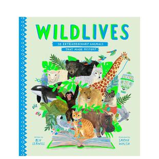 Animals 现货 that 英文原版 种创造历史 History 野生生活：50 儿童绘本图书籍Be 非凡动物WildLives Made Extraordinary
