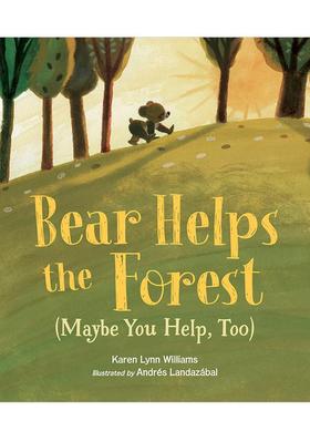 【现货】熊帮助森林（也许你也能帮忙）Bear Helps the Forest (Maybe You Help, Too) 英文进口原版儿童绘本图书 3-6岁 Charlesb
