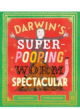 【预售】达尔文的便便蚯蚓秀 Darwin's Super-Pooping Worm Spectacular英文进口原版儿童绘本图书Polly Owen; Gwen Millward知识