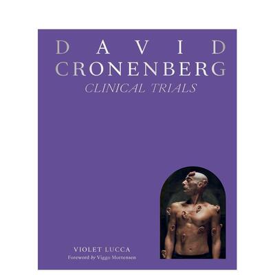 【现货】大卫·柯南伯格：临床试验 David Cronenberg: Clinical Trials 裹尸布  未来罪行 英文进口原版影视图书Violet Lucca外文