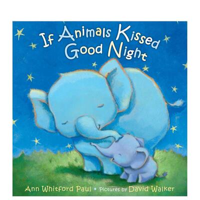 【预售】【拟人动物睡前故事】亲吻晚安【If Animals Kissed Good Night】Kissed Good Night英文儿童图书籍进口原版Farrar Strau