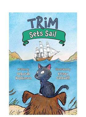【预售】装饰启航Trim Sets Sail英文进口原版儿童图书6-9岁桥梁书Deborah Hopkinson; illustrated by Kristy Caldwell