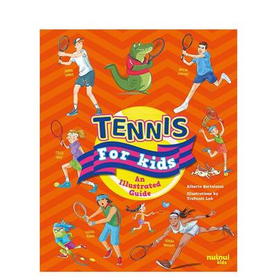 【现货】儿童网球图解指南 Tennis for Kids: An Illustrated Guide 英文进口原版儿童绘本图书Alberto Bertolazzi