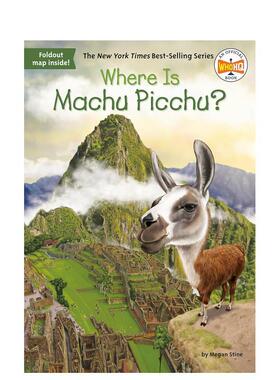 【现货】马丘比丘在哪里?WHERE IS MACHU PICCHU?英文进口原版章节书儿童图书籍3-6岁STINE  MEGAN
