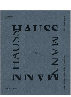 【预售】巴黎奥斯曼：一个模型的现实意义 Paris Haussmann 英文进口原版城市规划设计图书Beno?t Jallon