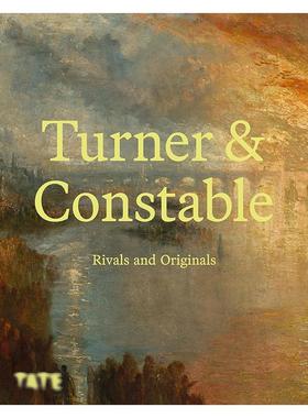 【预售】特纳与康斯太勃尔：对手与原创（精装） Turner and Constable : Rivals and Originals英文进口原版艺术画册画集外文图书