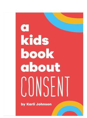 【现货】【给孩子的书】同意 【A Kids Book About】Consent 英文进口原版青少年读物6-9岁DK Children外文图书籍