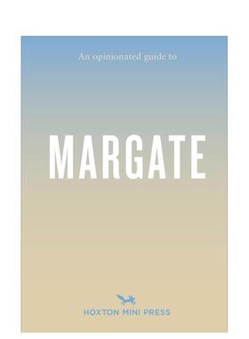 【预售】固执己见的马盖特小镇指南 【An Opinionated Guide】to Margate 英文进口原版旅行图书Emmy Watts外文