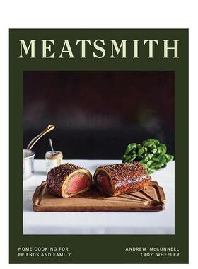 【预售】墨尔本餐厅Meatsmith：适合为亲友烹制的家常菜 Home Cooking For Friends And Family 英文进口原版餐饮美食图书Andrew
