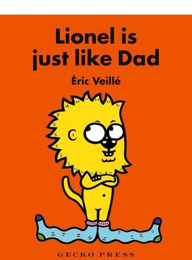 【现货】莱昂内尔跟爸爸一样Lionel Is Just Like Dad英文进口原版儿童绘本图书3-6岁Eric Veillé人际关系