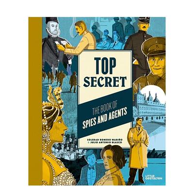 【现货】崇高机密：关于间谍组织的故事Top Secret: The Book of Spies and Agents英文进口原版儿童绘本图书9-12岁gestalten & S