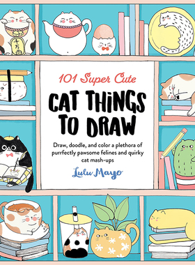 【现货】101 Super Cute Cat Things to Draw，101种超可爱猫咪画法 英文原版图书籍进口正版 Lulu Mayo 生活综合