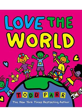 【预售】爱世界Love the World英文进口原版儿童绘本图书3-6岁 自我认知/情绪管理Todd Parr