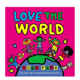 the World英文进口原版 情绪管理Todd 预售 Parr 自我认知 爱世界Love 6岁 儿童绘本图书3