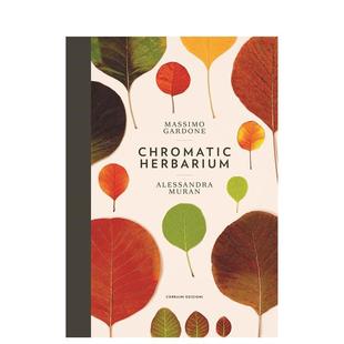 【预售】彩色植物标本室Chromatic Herbarium英文进口原版摄影集 外版进口图书Massimo Gardone; Alessandra Muran
