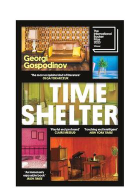 【预售】Time Shelter【2023国际布克奖得主】时间庇护所 英文原版图书籍进口正版 Orion 文学小说 Georgi Gospodinov