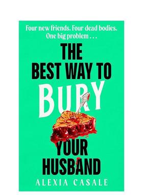 【预售】埋葬丈夫的最佳方式 The Best Way to Bury Your Husband 英文进口原版文学小说Casale  Alexia外文图书籍